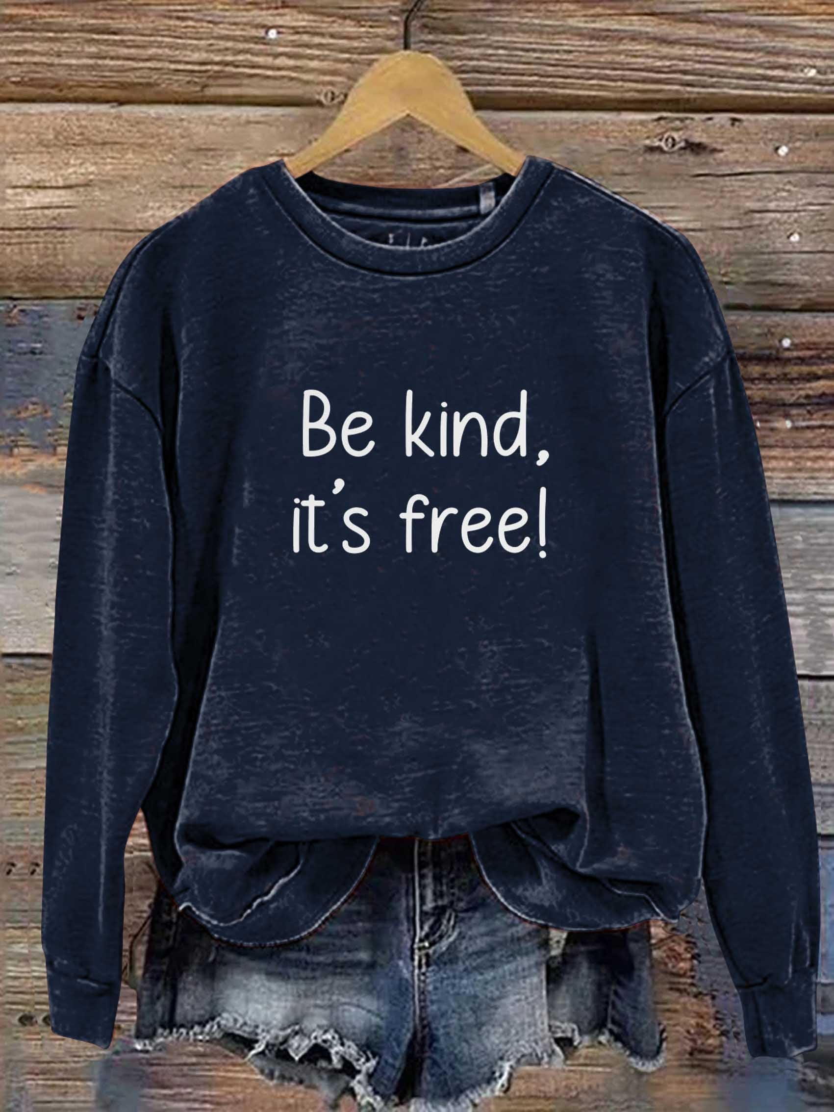 Be Kind It's Free Print Casual Sweatshirt