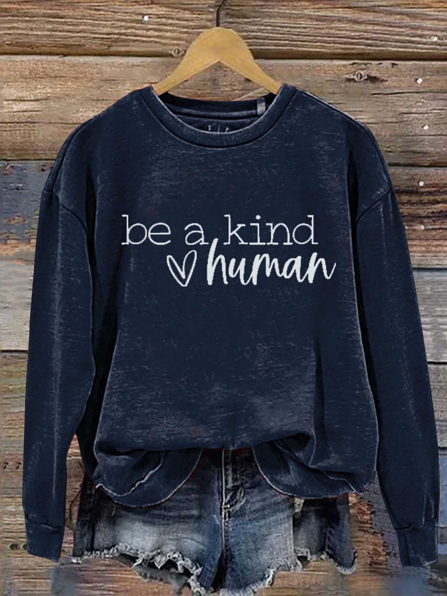 Be A Kind Human Print Casual Sweatshirt