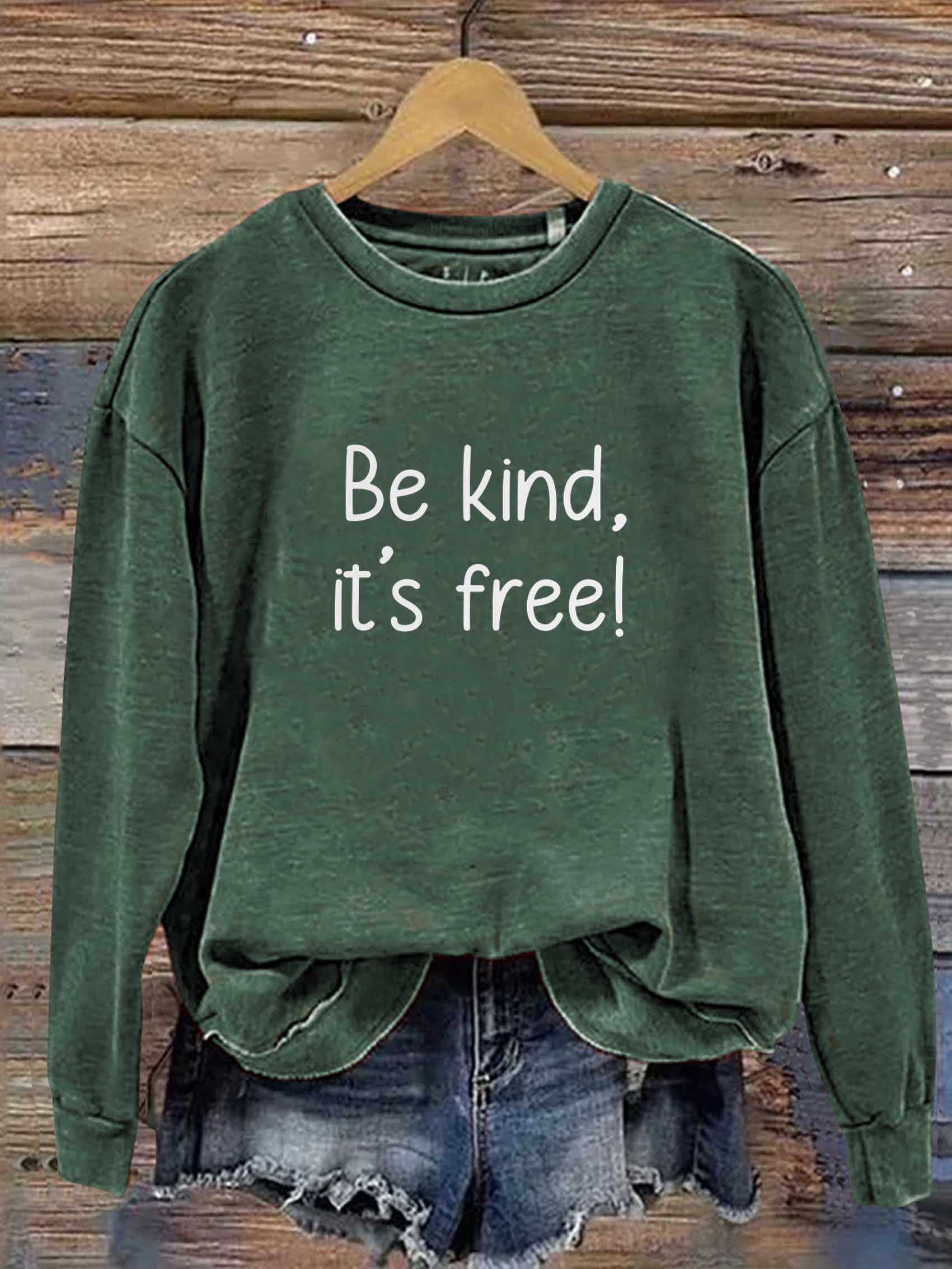 Be Kind It's Free Print Casual Sweatshirt