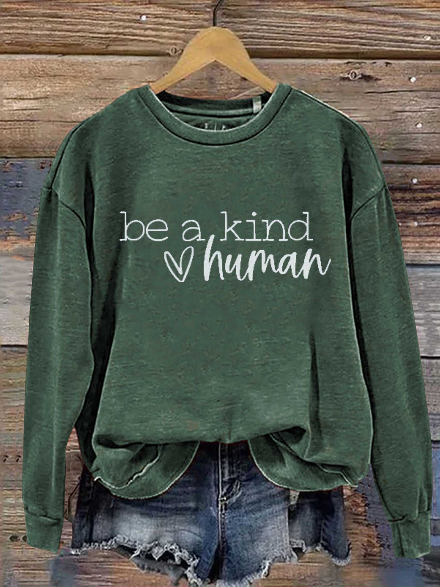Be A Kind Human Print Casual Sweatshirt